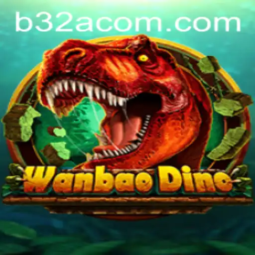 Discovering the Thrills of WanBaoDino: An Exciting Adventure Awaits with B32A